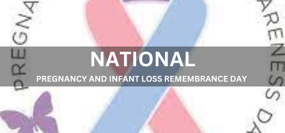 NATIONAL PREGNANCY AND INFANT LOSS REMEMBRANCE DAY [राष्ट्रीय गर्भावस्था एवं शिशु हानि स्मरण दिवस]